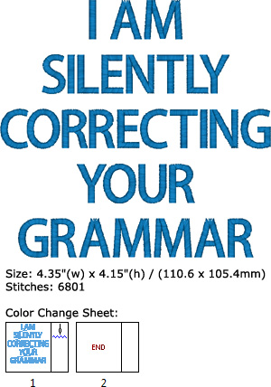 I am correcting your grammar embroidery design