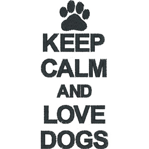Keep calm and love dogs embroidery design