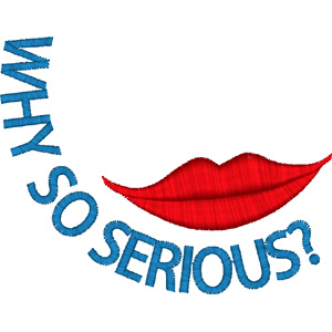 Why so serious embroidery design